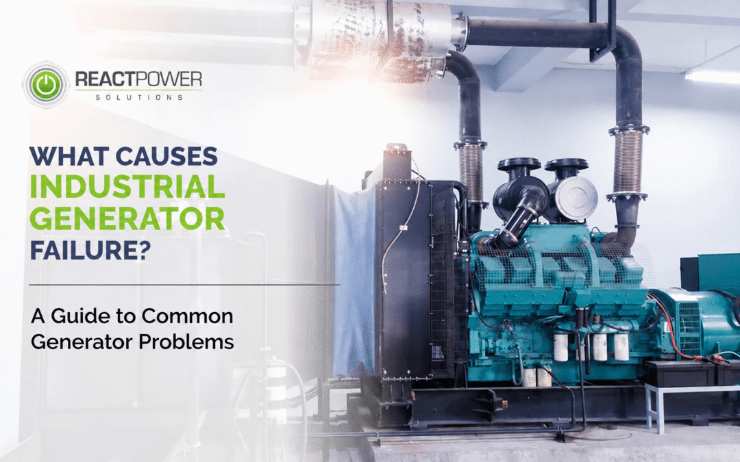Hero image for an article showing a teal industrial generator with piping and branding, text: 'What Causes Industrial Generator Failure? A Guide to Common Generator Problems'