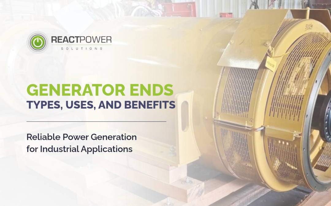 Generator Ends Explained: Types, Uses, and Benefits